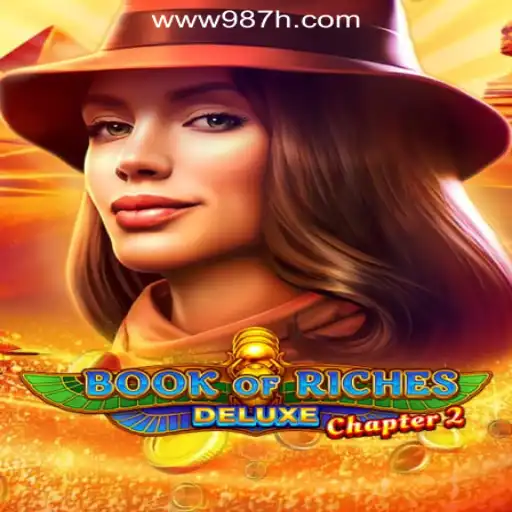 Exploring Book of Riches Deluxe Chapter 2: The Ultimate Slot Experience