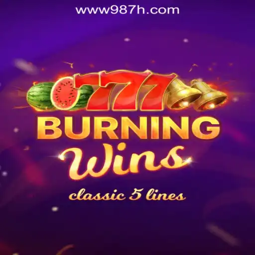 BurningWins: A Thrilling Spin on Classic Slot Fun at 987H.COM Oficial Slots Brasil